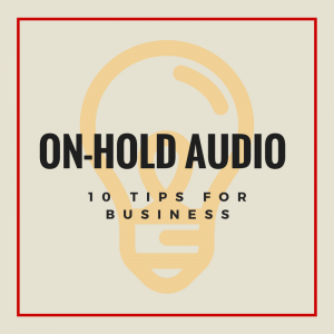 on-hold audio tips for business